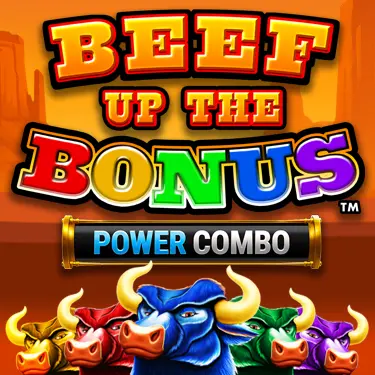Beef Up the Bonus Power Combo